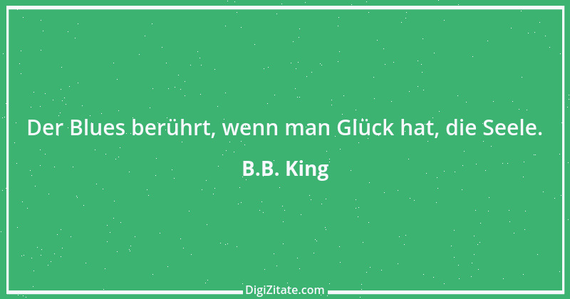 Zitat von B.B. King 2