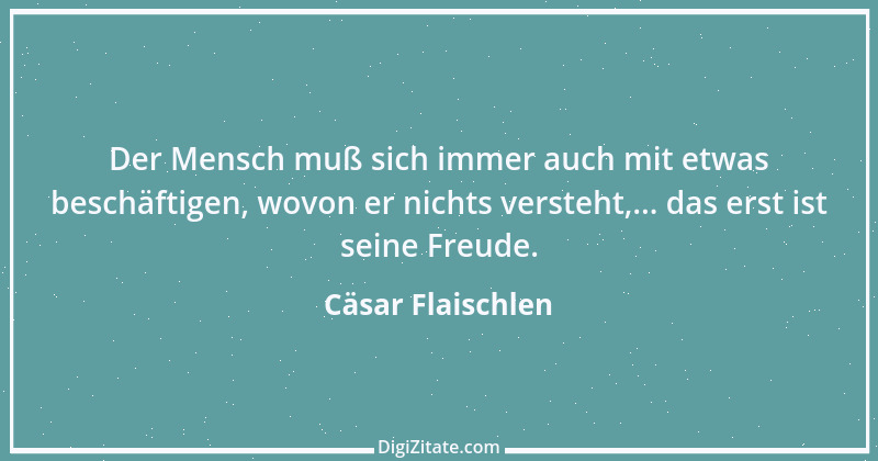 Zitat von Cäsar Flaischlen 19