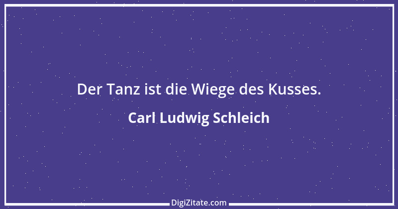 Zitat von Carl Ludwig Schleich 139