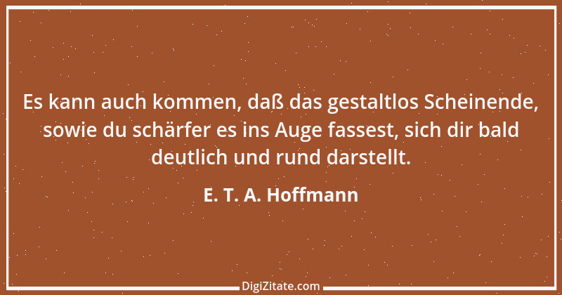 Zitat von E. T. A. Hoffmann 4