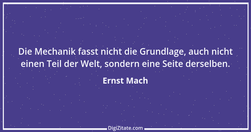 Zitat von Ernst Mach 9