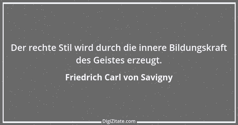 Zitat von Friedrich Carl von Savigny 10