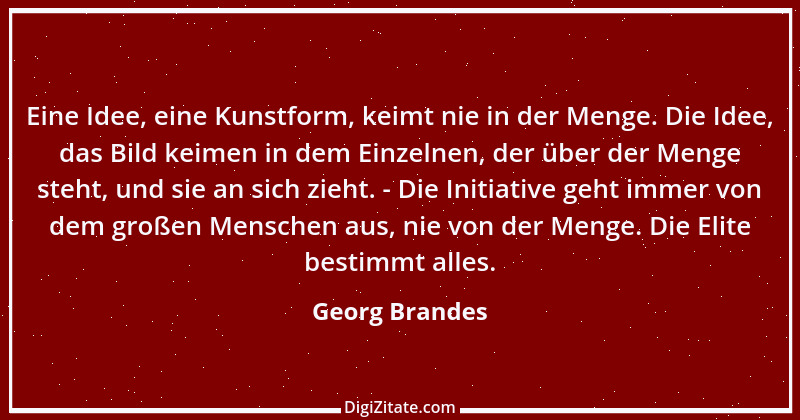 Zitat von Georg Brandes 7