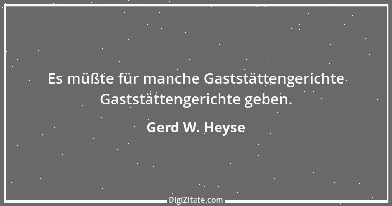 Zitat von Gerd W. Heyse 268