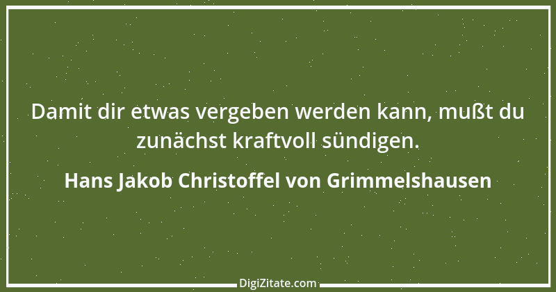 Zitat von Hans Jakob Christoffel von Grimmelshausen 1