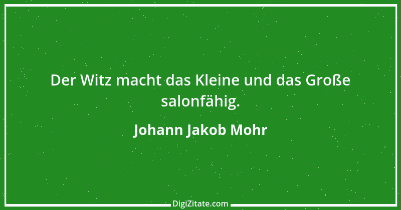 Zitat von Johann Jakob Mohr 194