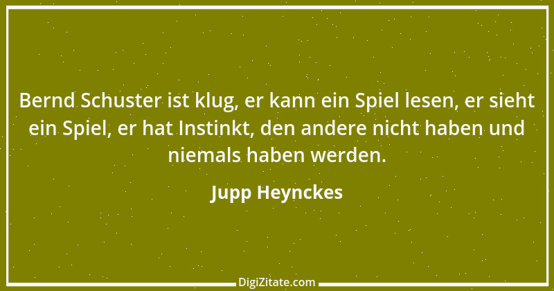 Zitat von Jupp Heynckes 2