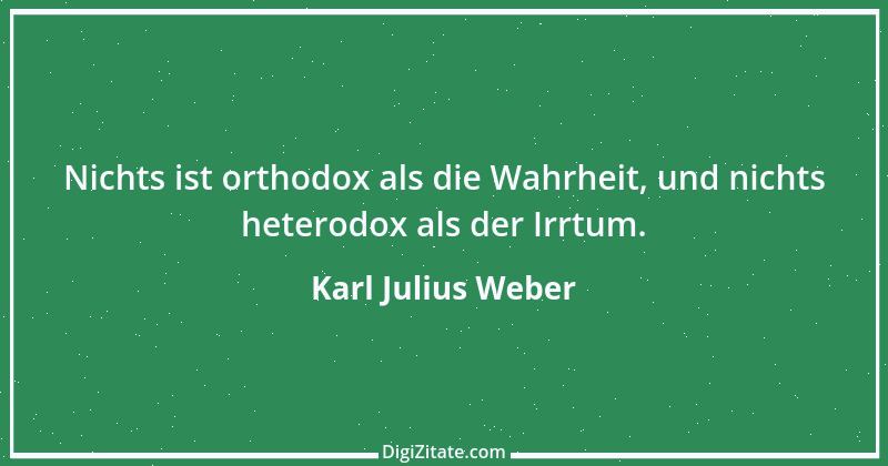 Zitat von Karl Julius Weber 128