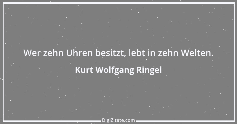 Zitat von Kurt Wolfgang Ringel 41