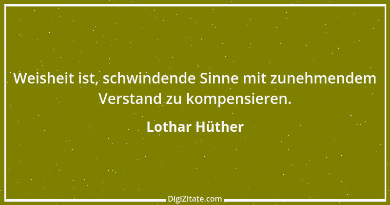 Zitat von Lothar Hüther 26