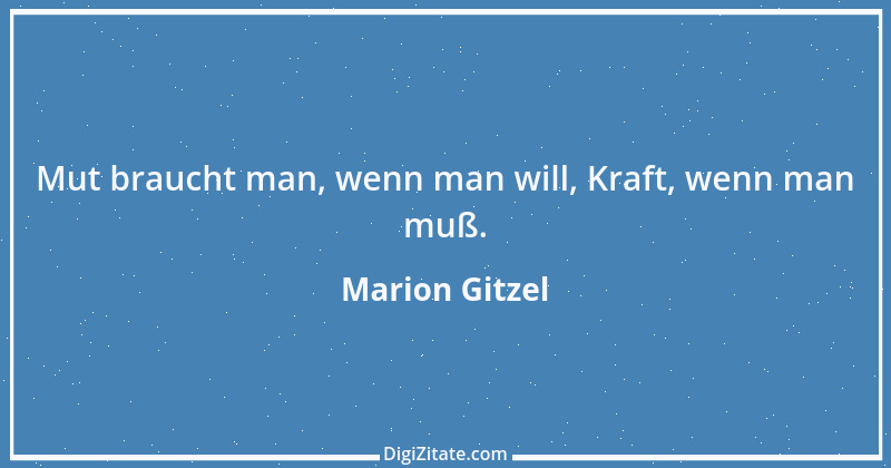 Zitat von Marion Gitzel 75