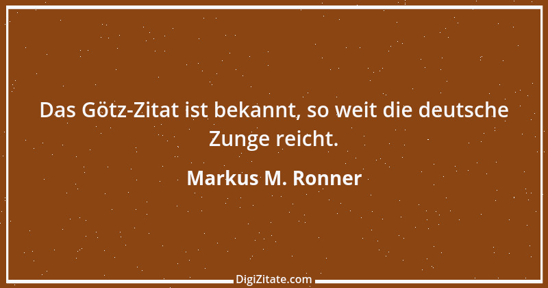 Zitat von Markus M. Ronner 76