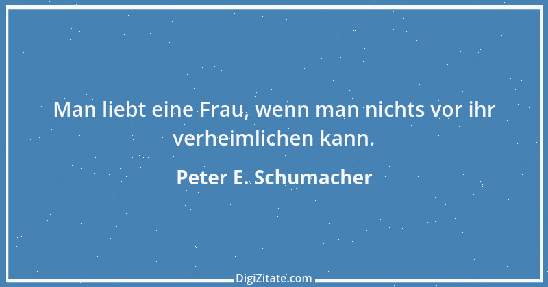 Zitat von Peter E. Schumacher 965