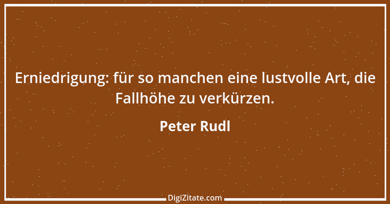 Zitat von Peter Rudl 434