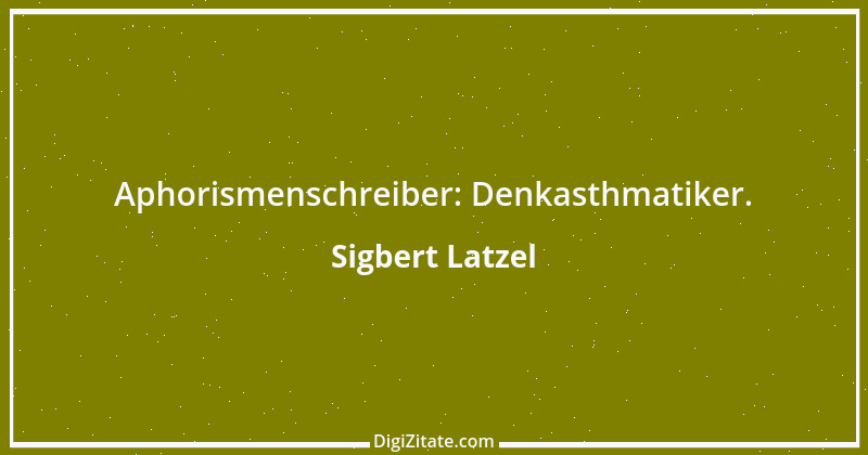 Zitat von Sigbert Latzel 69