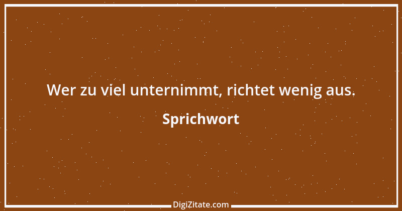 Zitat von Sprichwort 9152