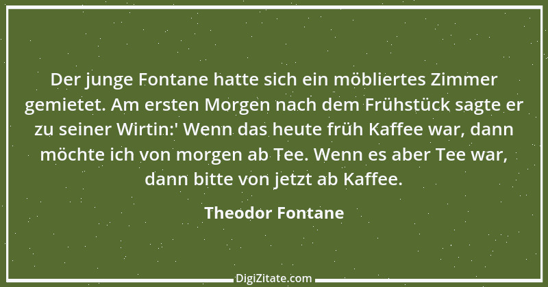 Zitat von Theodor Fontane 422