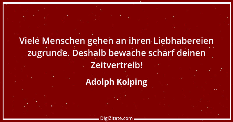 Zitat von Adolph Kolping 39