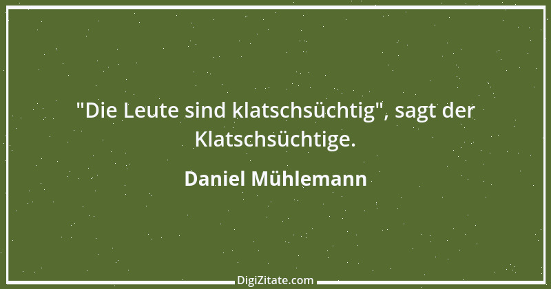 Zitat von Daniel Mühlemann 50