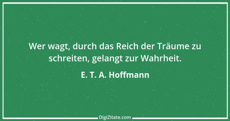 Zitat von E. T. A. Hoffmann 5