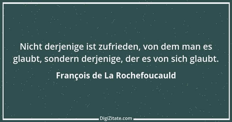 Zitat von François de La Rochefoucauld 74