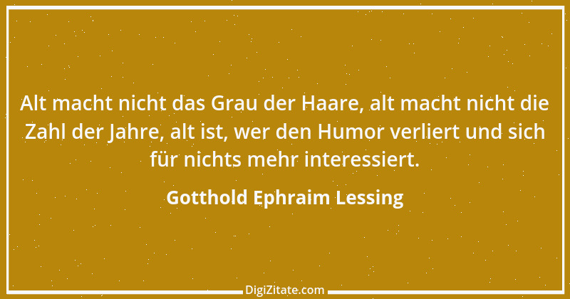 Zitat von Gotthold Ephraim Lessing 83