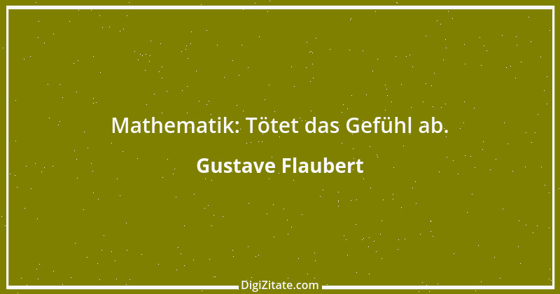 Zitat von Gustave Flaubert 4