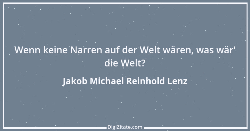 Zitat von Jakob Michael Reinhold Lenz 9