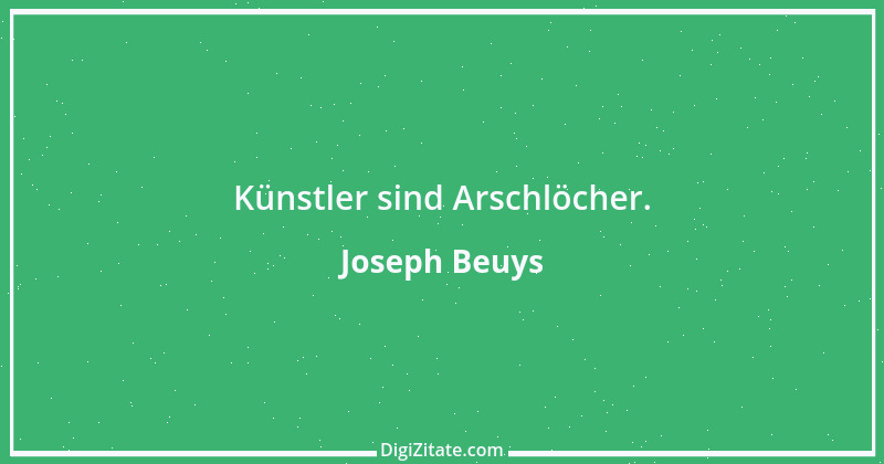 Zitat von Joseph Beuys 8