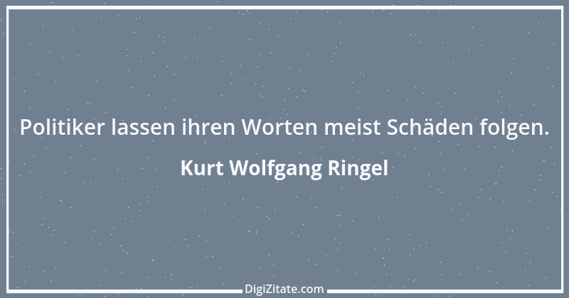 Zitat von Kurt Wolfgang Ringel 42