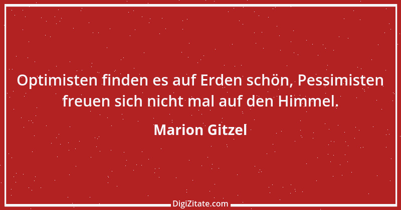 Zitat von Marion Gitzel 76