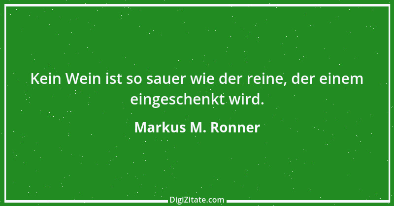 Zitat von Markus M. Ronner 77