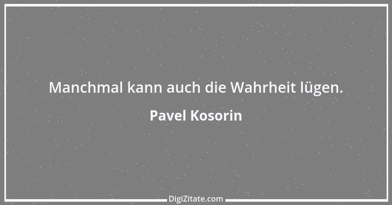 Zitat von Pavel Kosorin 544