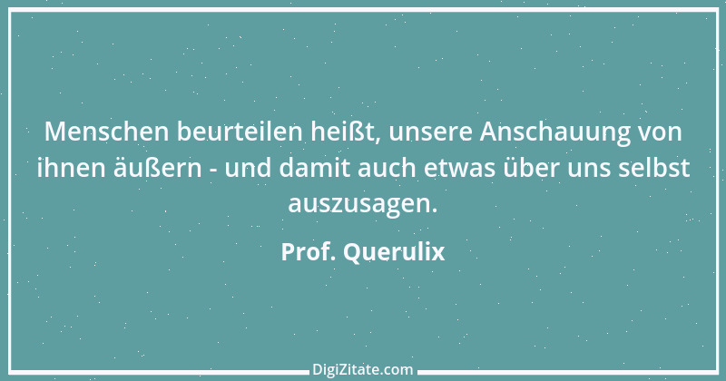 Zitat von Prof. Querulix 453