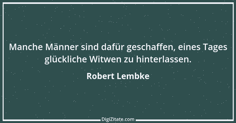 Zitat von Robert Lembke 7