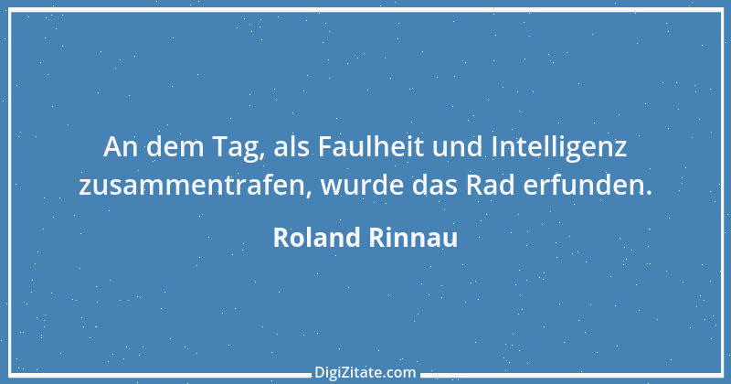 Zitat von Roland Rinnau 11