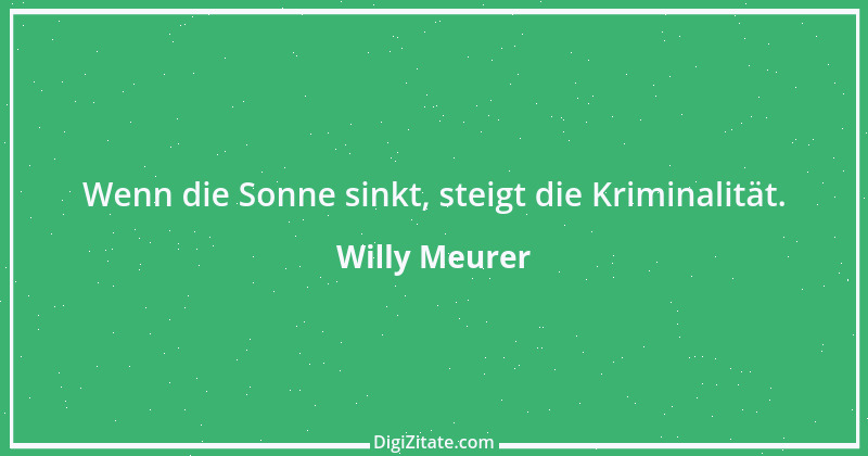 Zitat von Willy Meurer 1462