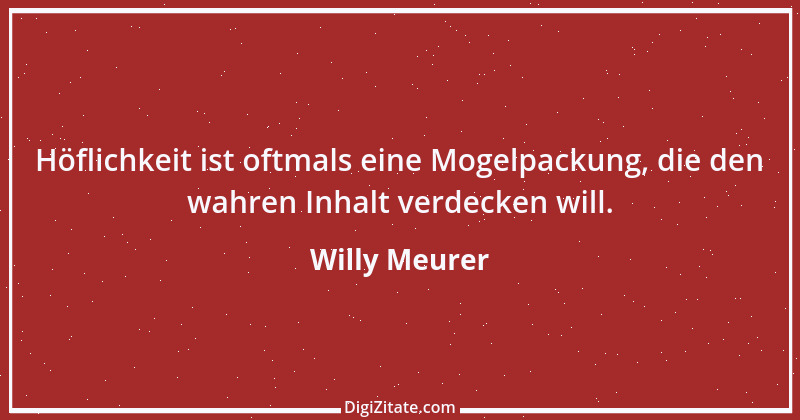 Zitat von Willy Meurer 462