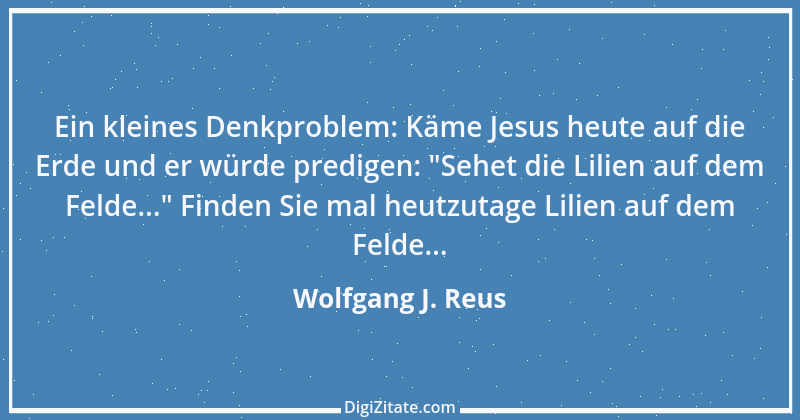 Zitat von Wolfgang J. Reus 1001