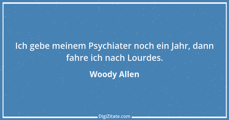 Zitat von Woody Allen 111