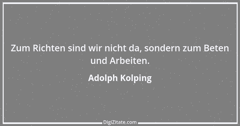 Zitat von Adolph Kolping 40