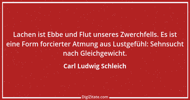 Zitat von Carl Ludwig Schleich 141