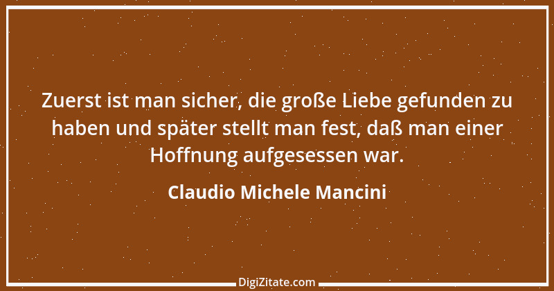 Zitat von Claudio Michele Mancini 11