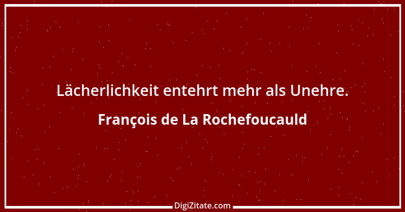 Zitat von François de La Rochefoucauld 75