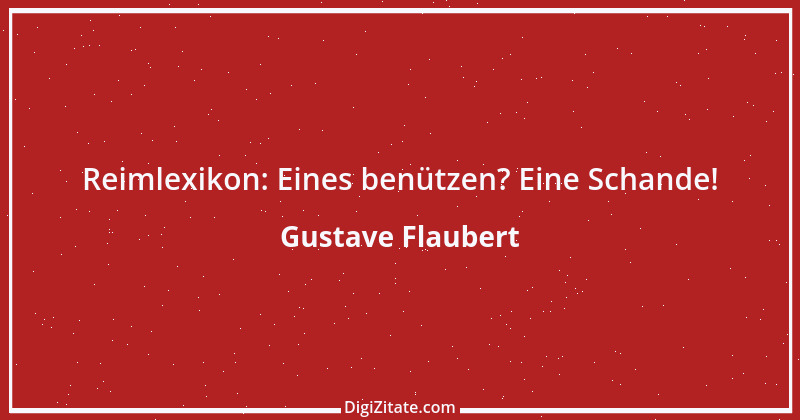 Zitat von Gustave Flaubert 5