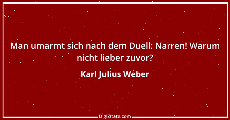 Zitat von Karl Julius Weber 130