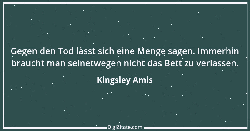 Zitat von Kingsley Amis 2