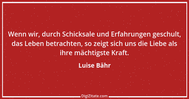 Zitat von Luise Bähr 76