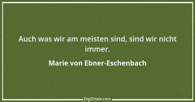 Zitat von Marie von Ebner-Eschenbach 130