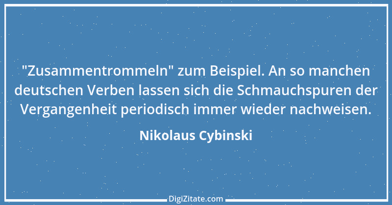 Zitat von Nikolaus Cybinski 69